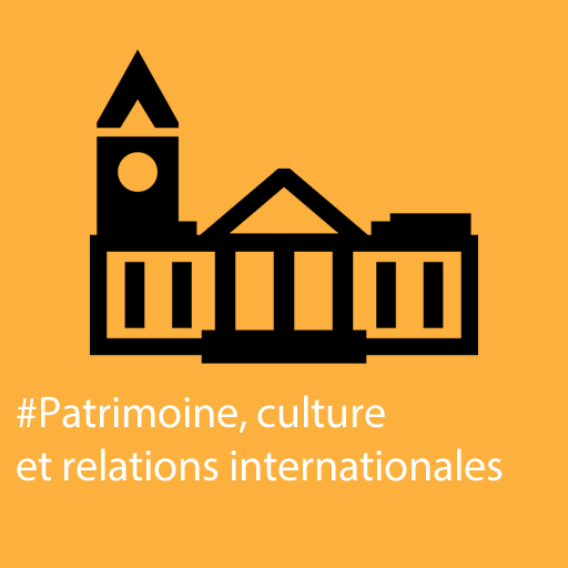 Patrimoine, culture et relations internationales 